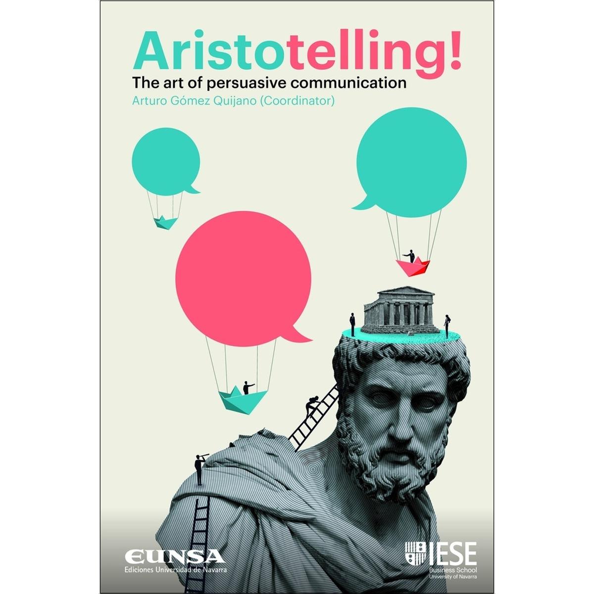 Aristotelling! The art of persuasive communication 1