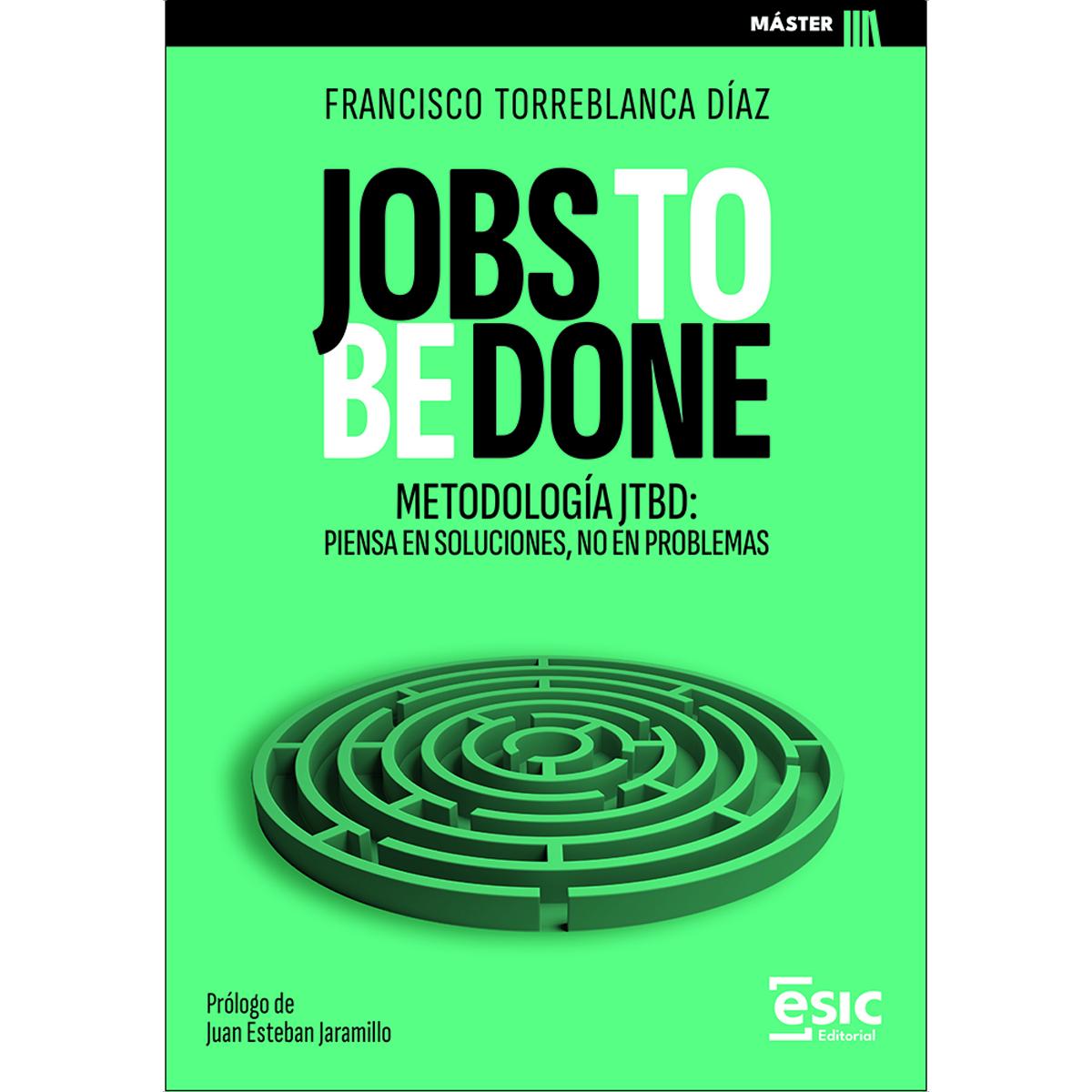JOBS TO BE DONE: Metodología JTBD: piensa en soluciones, no en problemas (Capa mole com abas) 1