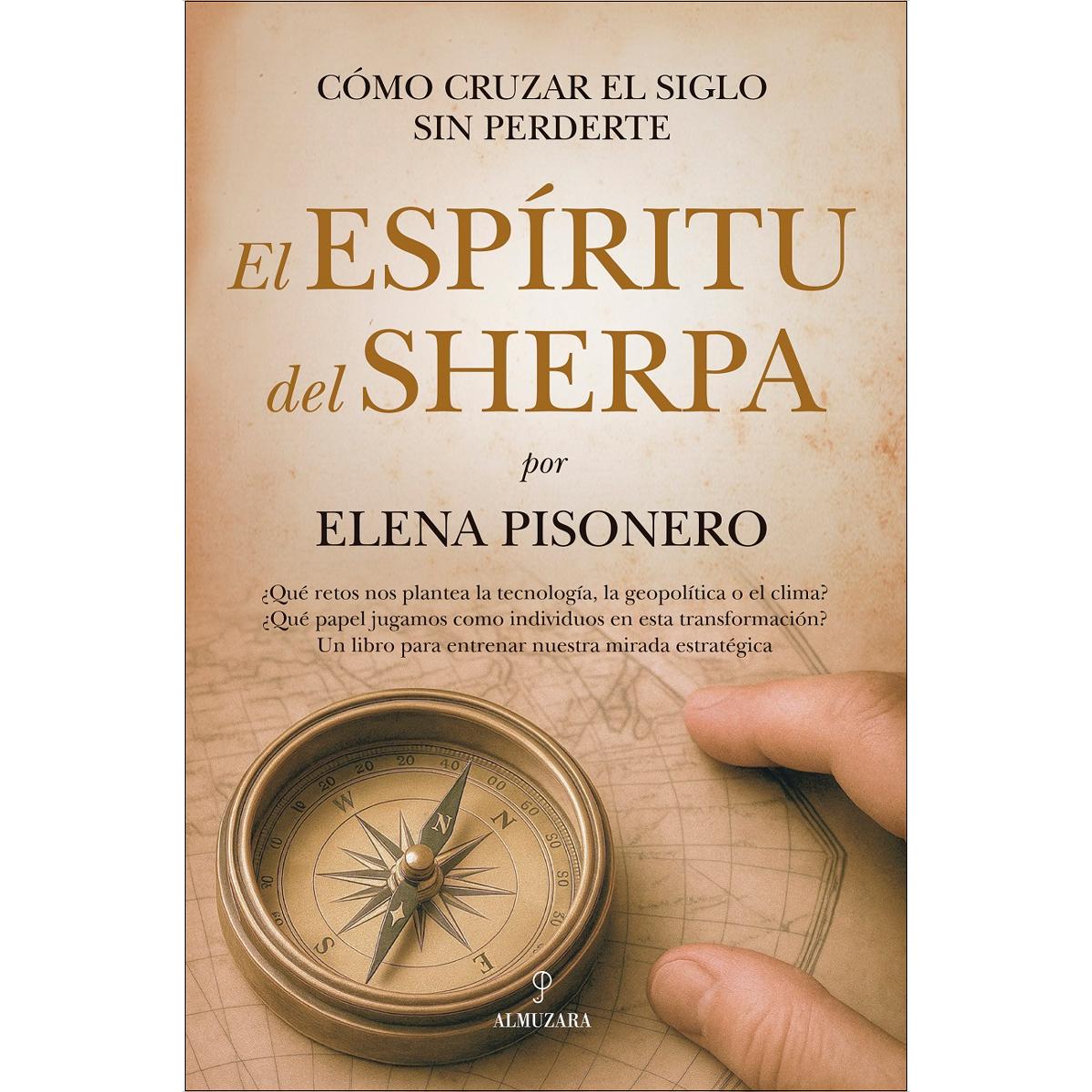 El espíritu del sherpa: Cómo cruzar el siglo sin perderte (Capa mole) 1