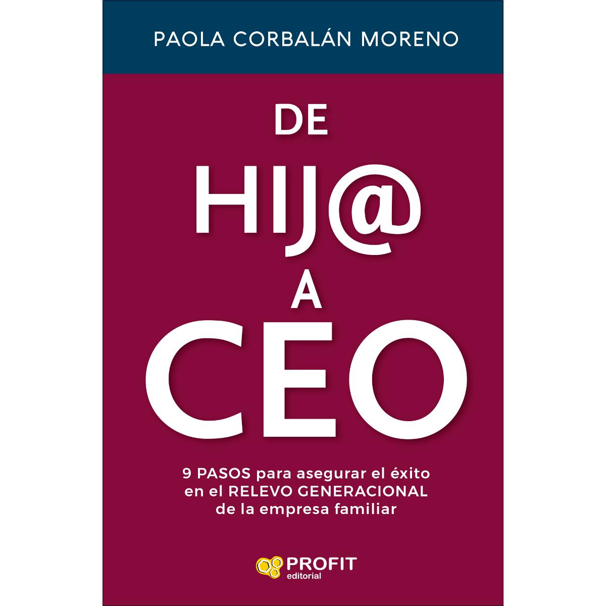 Imagem 0 de De hij@ a Ceo: pasos para asegurar el éxito en el relevo generacional de la empresa familiar (Capa mole com abas)