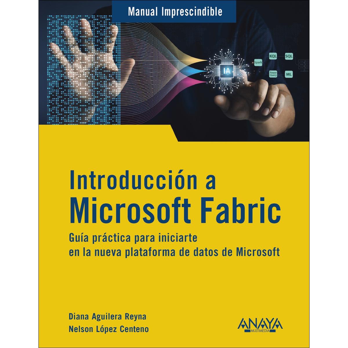 Imagem 0 de Introducción a Microsoft Fabric: Guía práctica para iniciarte en la nueva plataforma de datos de Microsoft