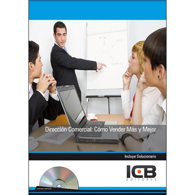 Dirección Comercial: Cómo Vender Más y Mejor - Incluye Contenido Multimedia (Capa mole) 1