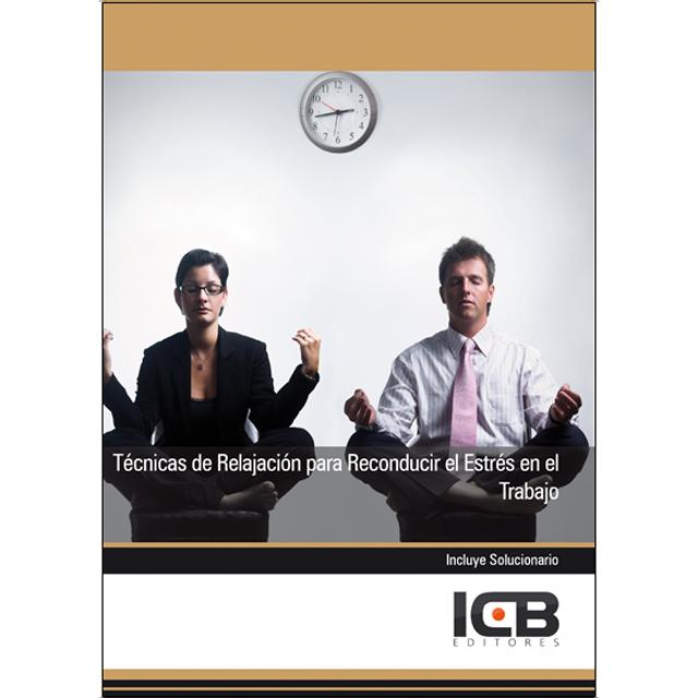 Técnicas de Relajación para Reconducir el Estrés en el Trabajo (Capa mole) 1