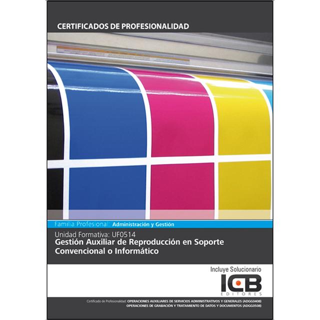 Uf0514: Gestión Auxiliar de Reproducción en Soporte Convencional o Informático (Capa mole) 1