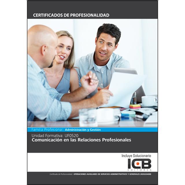 Uf0520: Comunicación en las Relaciones Profesionales (Capa mole) 1
