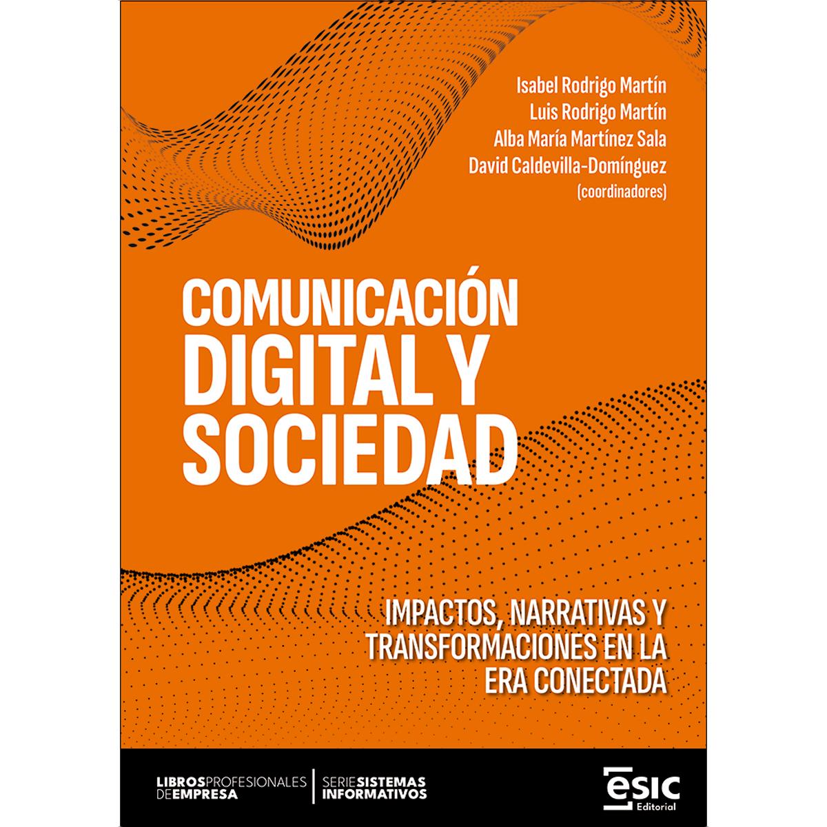 COMUNICACIÓN DIGITAL Y SOCIEDAD: Impactos, narrativas y transformaciones en la era conectada (Capa mole com abas) 1
