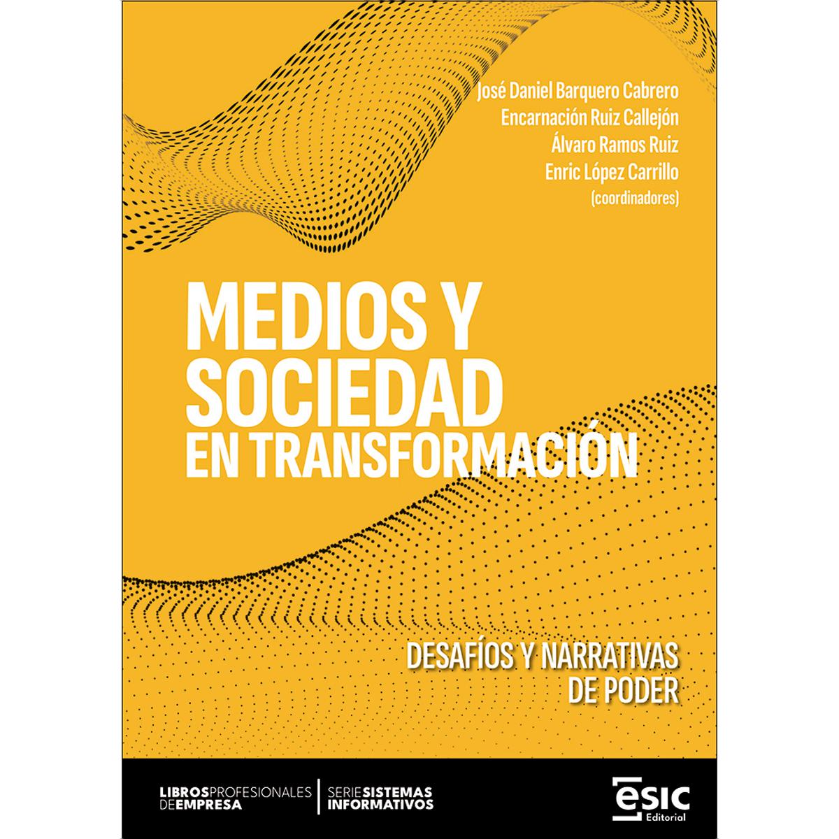 Imagem 0 de MEDIOS Y SOCIEDAD EN TRANSFORMACIÓN: Desafíos y narrativas de poder (Capa mole com abas)