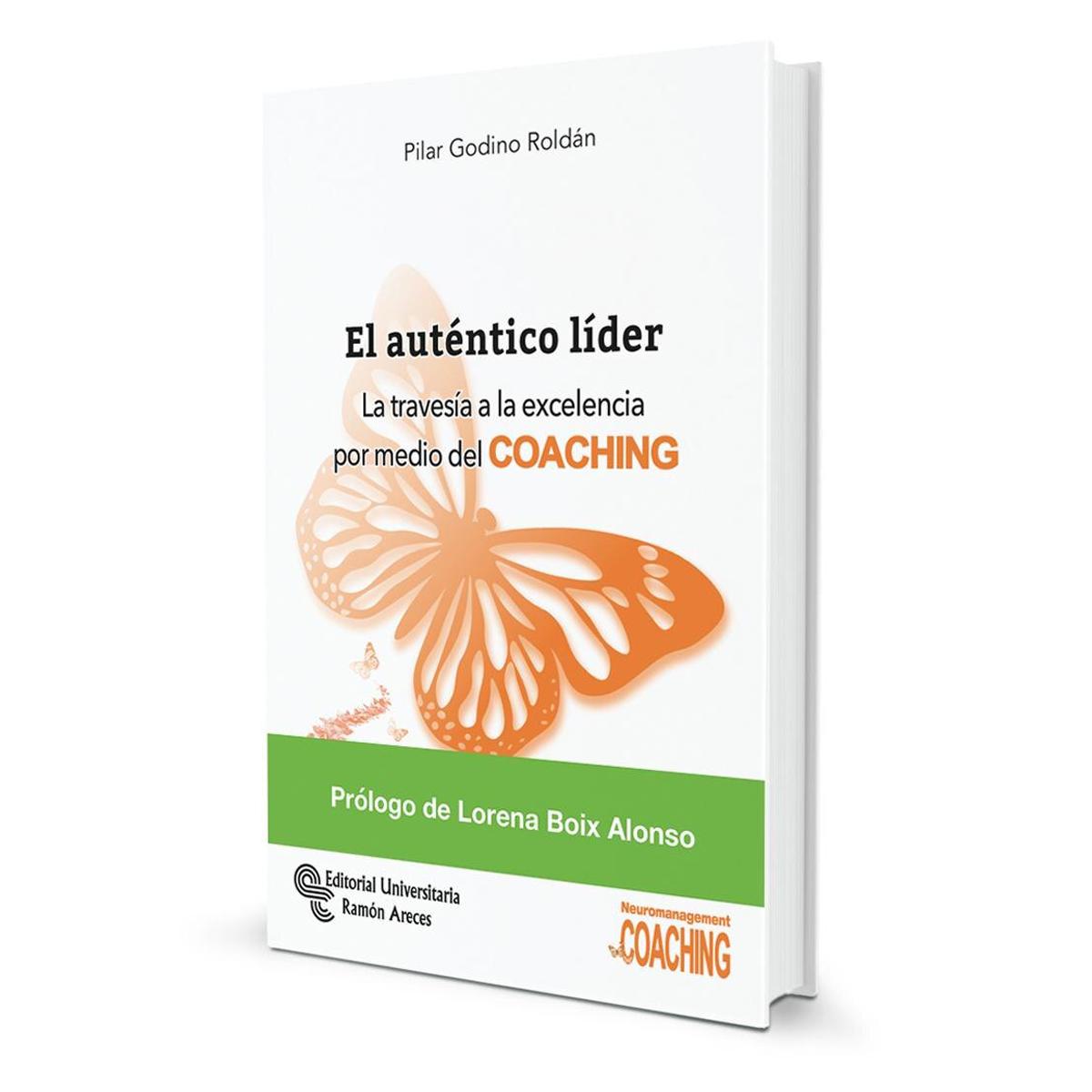 El auténtico líder: La travesía a la excelencia por medio del COACHING (Capa mole com abas) 1