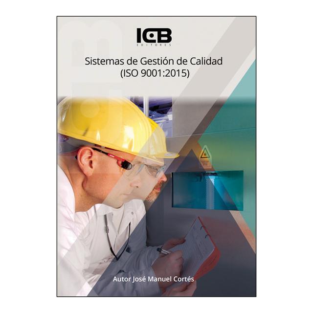 Sistemas de Gestión de Calidad (ISO 9001:2015) - Incluye Contenido Multimedia (Capa mole) 1