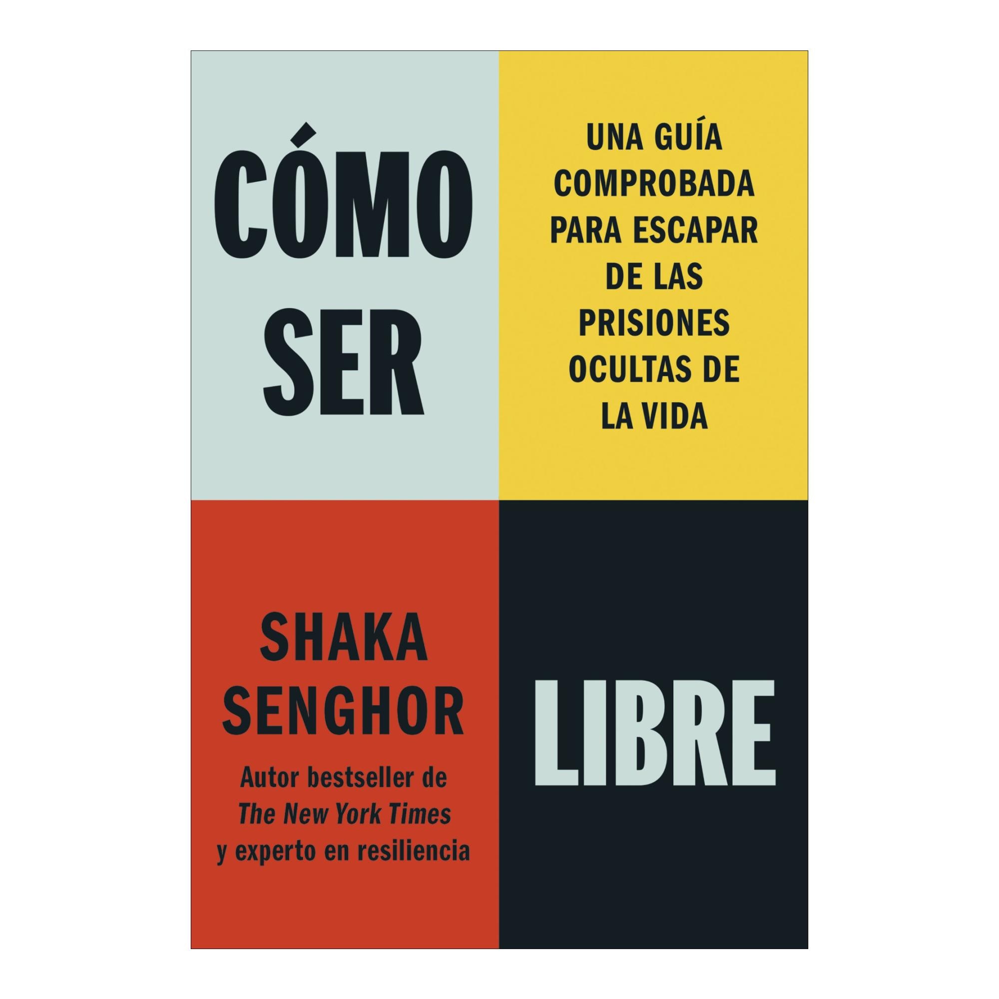 Cómo ser libre: Una guía comprobada para escapar de las prisiones ocultas de la vida (Capa mole com abas) 1