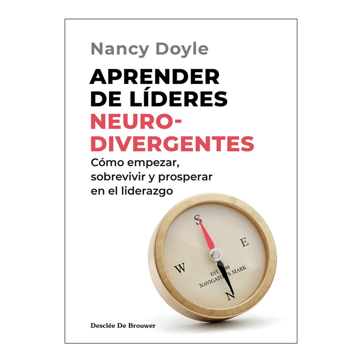 Aprender de líderes neurodivergentes. Cómo empezar, sobrevivir y prosperar en el liderazgo (Capa mole com abas) 1