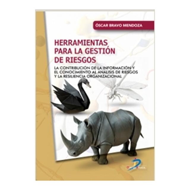 Herramientas para la gestión de riesgos: La contribución de la información y el conocimiento al análisis de riesgos y la resiliencia orga (Capa mole) 1