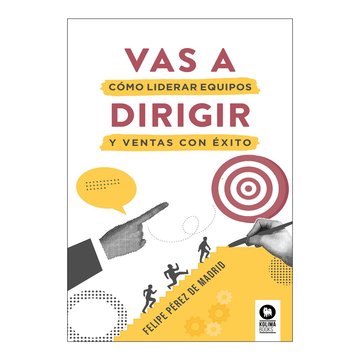 Vas a dirigir: Cómo liderar equipos y ventas con éxito (Capa mole com abas) 1
