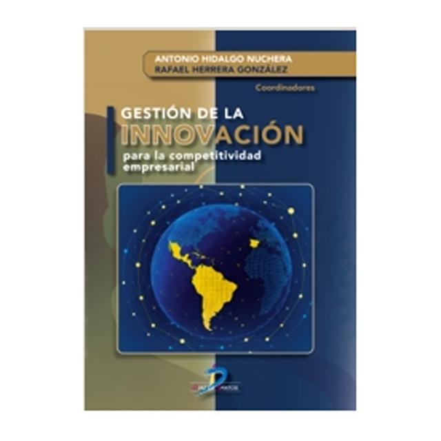 Imagen 0 de GESTIÓN DE LA INNOVACIÓN PARA LA COMPETITIVIDAD EMPRESARIAL (Tapa blanda)