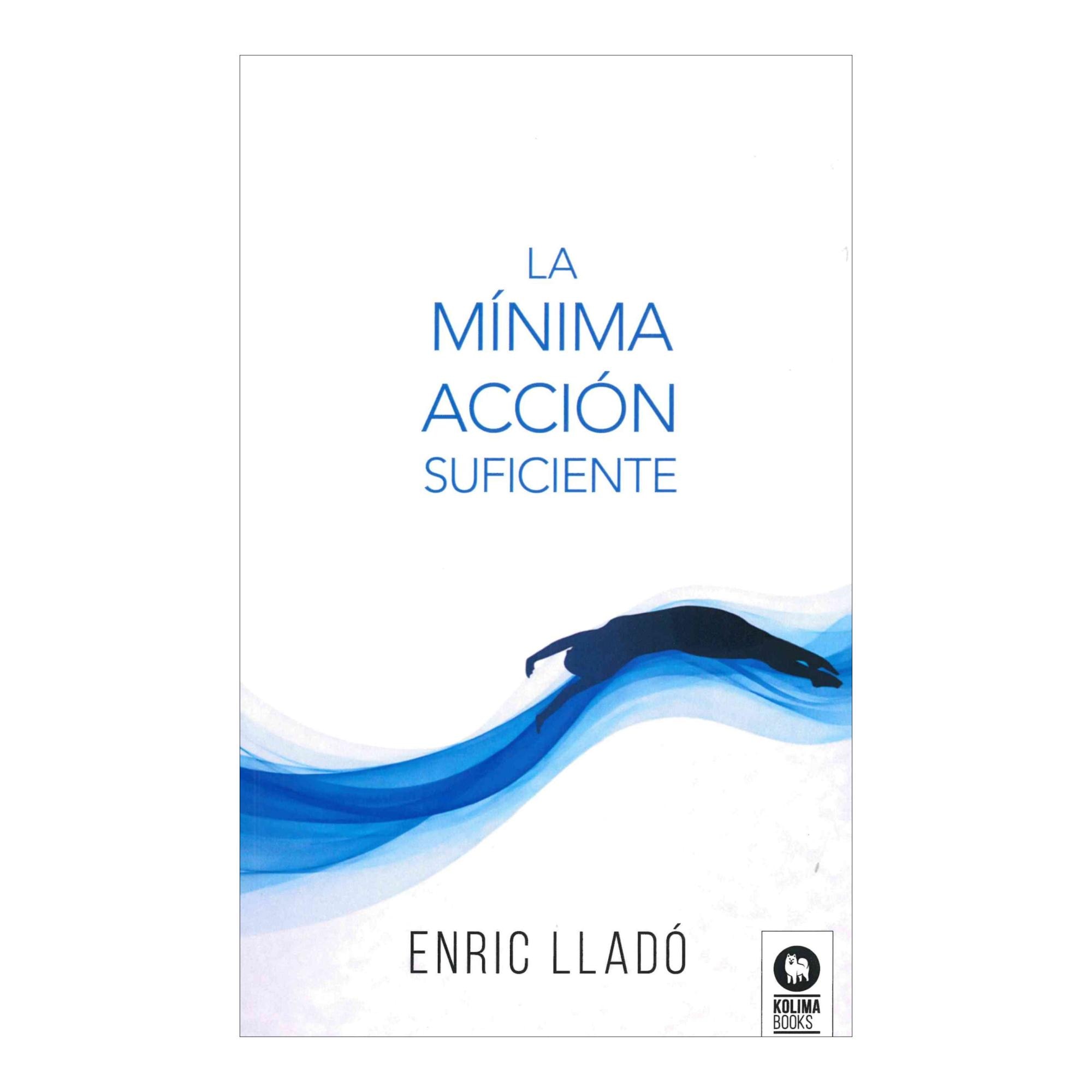 Imagen 0 de LA MÍNIMA ACCIÓN SUFICIENTE  (Tapa blanda con solapas)