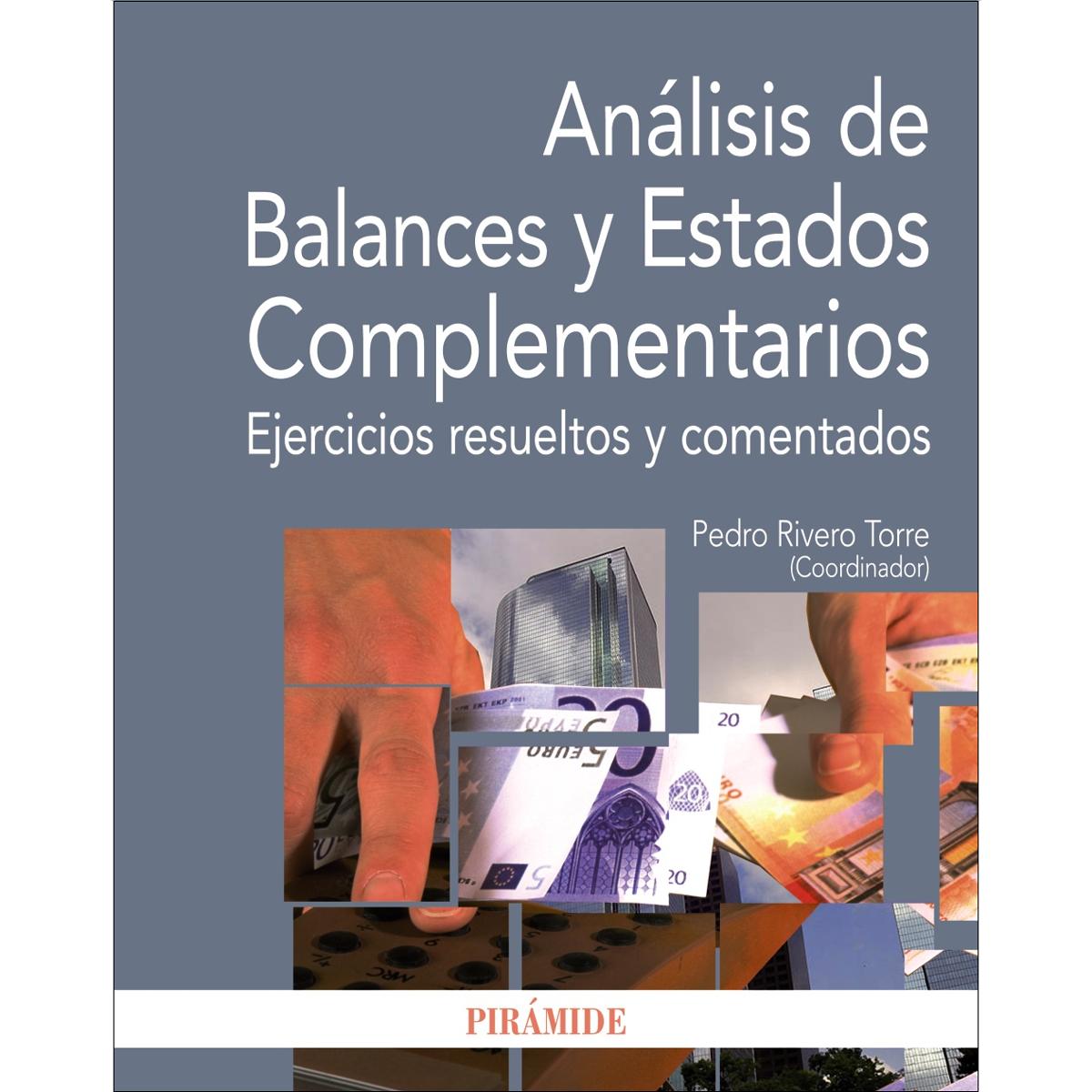 Análisis de Balances y Estados Complementarios: Ejercicios resueltos y comentados (Capa mole) 1