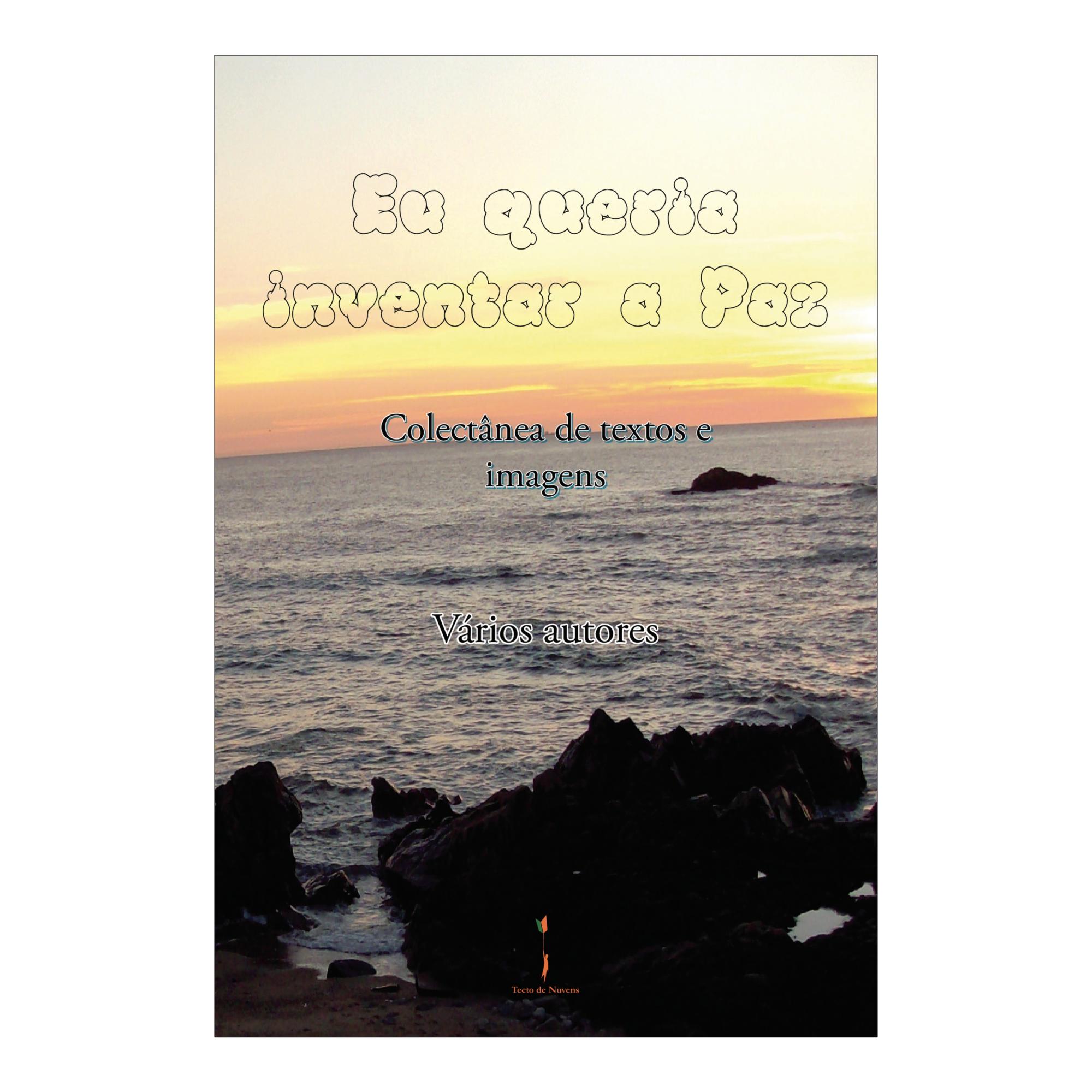 Eu queria inventar a paz