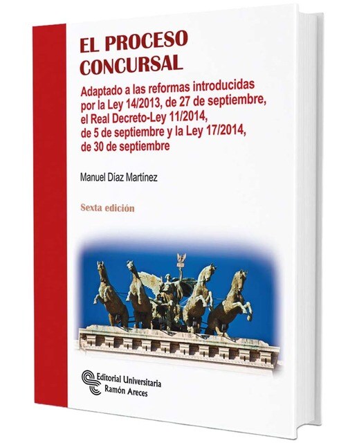 Imagem 0 de El proceso concursal: Adaptado a las reformas introducidas por la Ley 14/2013, de 27 de septiembre, el Real Decreto-Ley 11 (Capa mole)