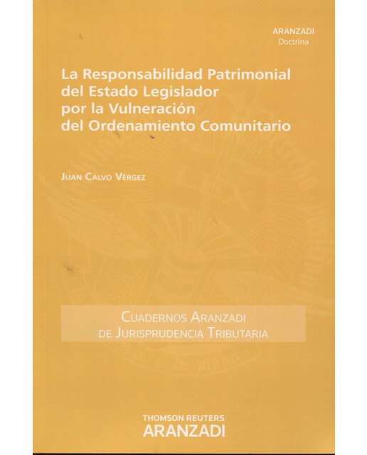 La responsabilidad patrimonial del Estado Legislador por la vulneración del ordenamiento comunitario