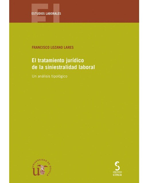 Imagem 0 de El tratamiento jurídico de la siniestralidad laboral: Un análisis tipológico(Tapa blanda)