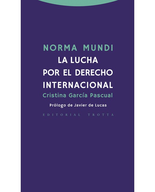 Norma mundi: La lucha por el derecho internacional(Tapa blanda) 1
