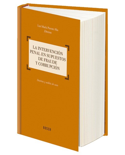 Imagem 0 de La intervención penal en supuestos de fraude y corrupción: doctrina y análisis de casos (Capa dura)