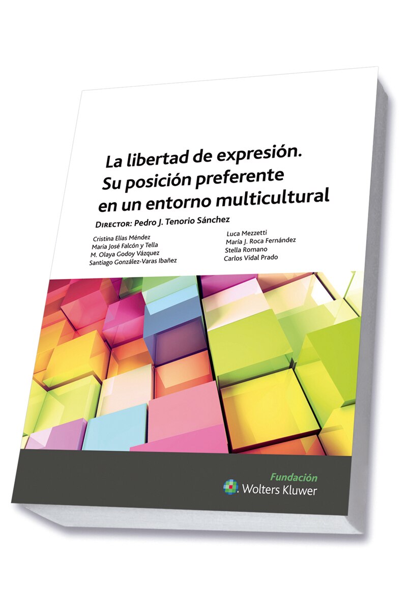La libertad de expresión. Su posición preferente en un entorno multicultural (Capa mole com abas) 1