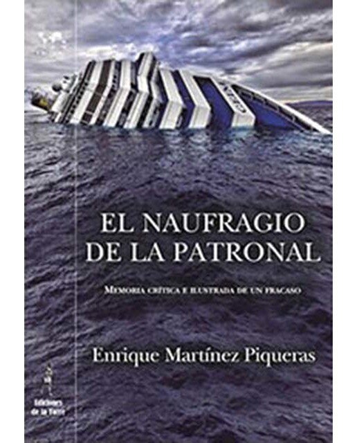 Imagem 0 de El naufragio de la patronal: Memoria crítica e ilustrada de un fracaso(Tapa blanda)