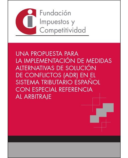 Imagem 0 de Una propuesta para la implementación de medidas alternativas de solución de conflictos (ADR) en el sistema tributario español con especia (Capa mole)