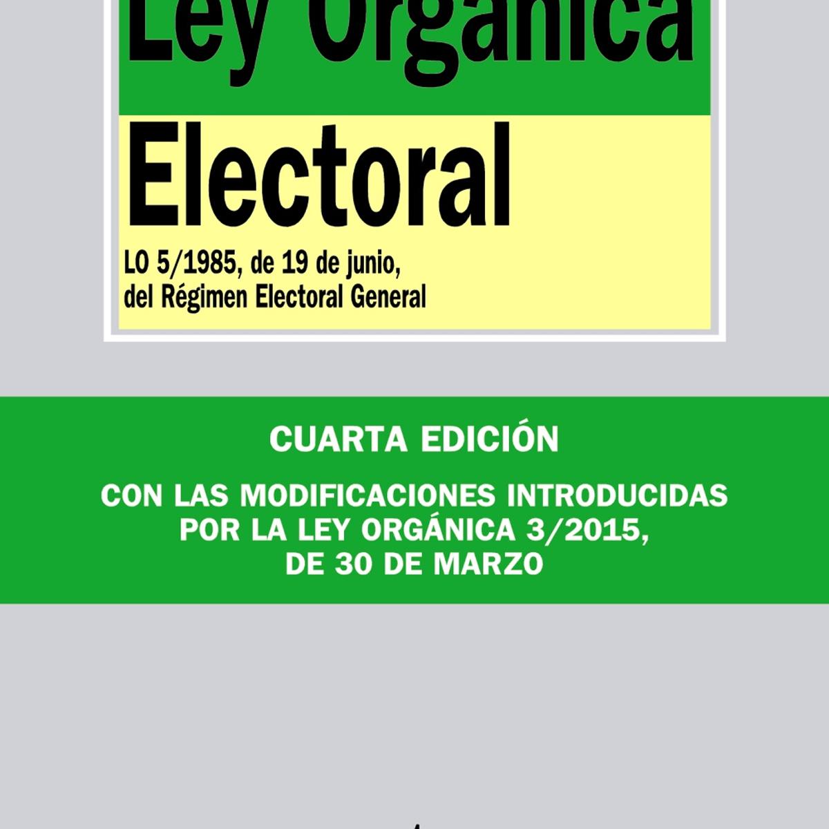 Ley Orgánica Electoral: LO 5/1985, de 19 de junio, del Régimen Electoral General (Capa mole) 1