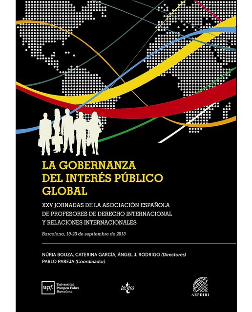 La gobernanza del interés público global: XXV Jornadas de la Asociación Española de Profesores de Derecho Internacional y Relaciones In