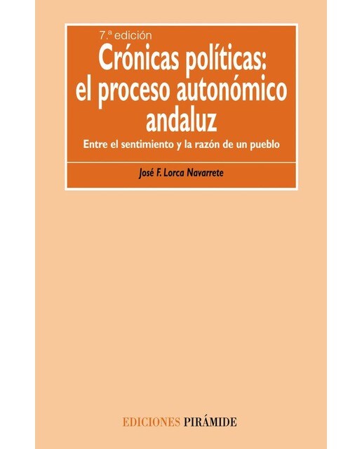 Crónicas políticas: el proceso autónomico andaluz: Entre el sentimiento y la razón de un pueblo
