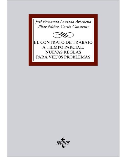 El contrato de trabajo a tiempo parcial: nuevas reglas para viejos problemas(Tapa blanda) 1