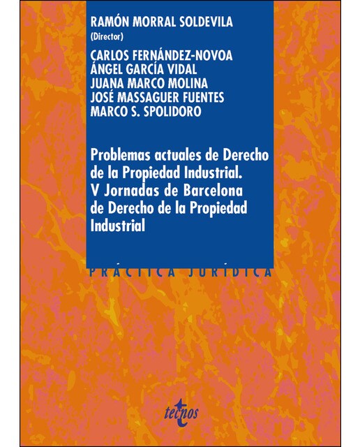 Problemas actuales de Derecho de la Propiedad Industrial: V Jornada de Barcelona de Derecho de la Propiedad Industrial