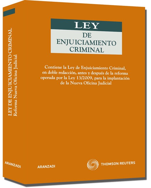 Ley de Enjuiciamiento Criminal - Contiene la Ley de Enjuiciamiento Criminal, en doble redacción, antes y después de la
