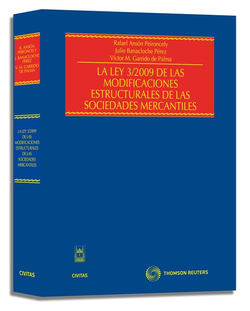 La Ley 3/2009 de las Modificaciones Estructurales de las Sociedades Mercantiles (Capa dura) 1