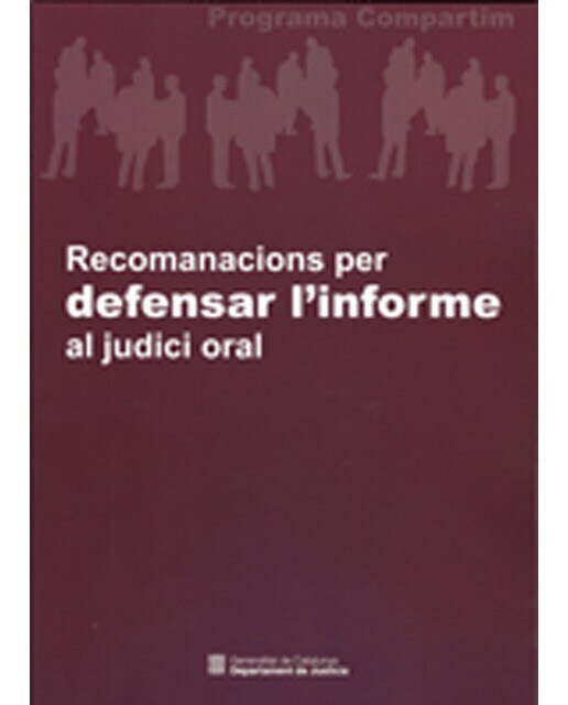 Recomanacions Per Defensar L´Informe Al Judici Oral 1