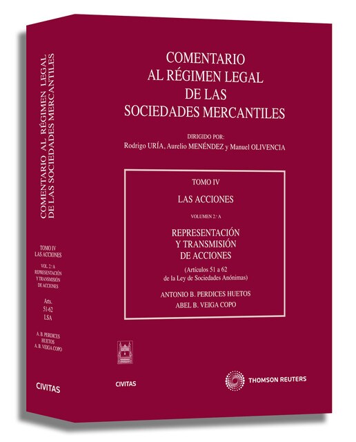Comentario al Régimen Legal de las Sociedades Mercantiles. Tomo IV. Volumen 2-A. Representación y transmisión de acciones - Artículos 5