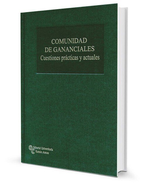 Comunidad de gananciales: Cuestiones prácticas y actuales(Tapa dura) 1