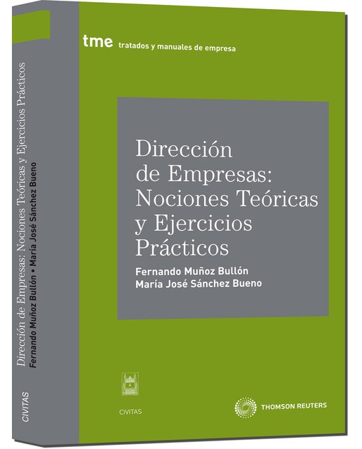 Dirección De Empresas: Nociones Teóricas Y Ejercicios Prácticos 1
