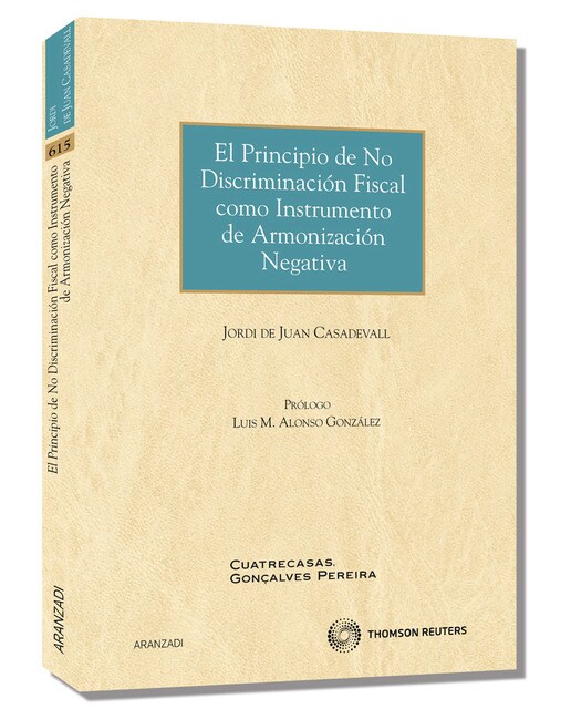 El principio de no discriminación fiscal como instrumento de armonización negativa
