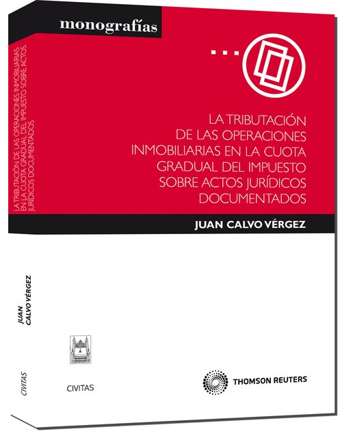 La tributación de las operaciones inmobiliarias en la cuota gradual del impuesto sobre actos jurídicos documentados
