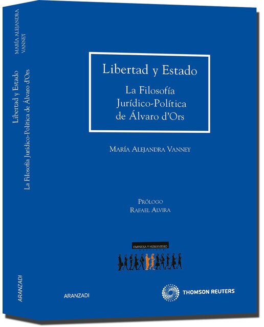 Libertad y Estado - La filosofía jurídico-política de Álvaro d'Ors
