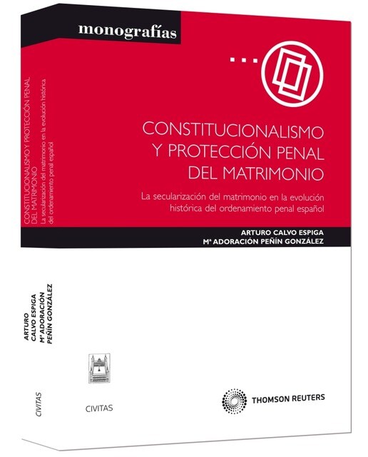 Constitucionalismo y protección penal del matrimonio - La secularización del matrimonio en la evolución histórica del ordenamiento pena