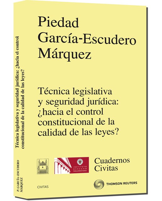 Técnica legislativa y seguridad jurídica: ¿hacia el control constitucional de la calidad de las leyes?(Tapa blanda) 1