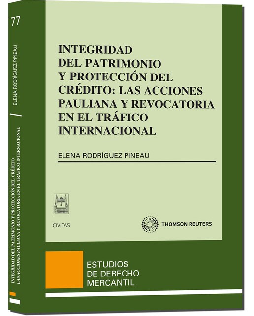 Integridad del patrimonio y protección del crédito: las acciones pauliana y revocatoria en el tráfico internacional