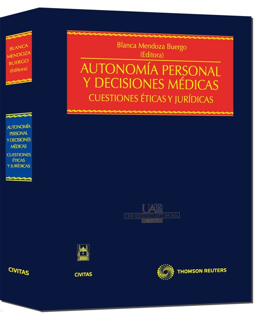 Autonomía personal y decisiones médicas - Cuestiones éticas y jurídicas