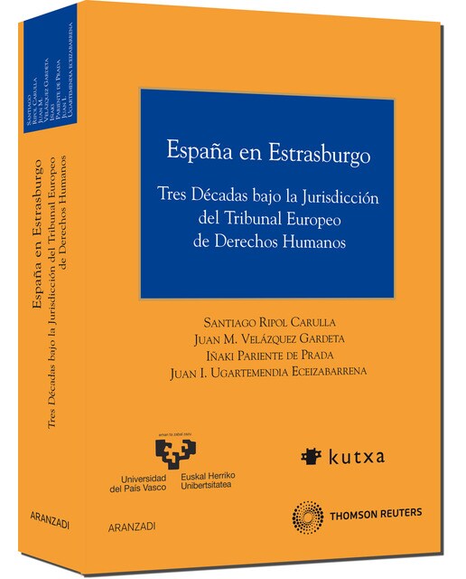 España en Estrasburgo - Tres décadas bajo la jurisdicción del Tribunal Europeo de Derechos Humanos.
