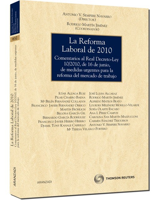 La reforma laboral de 2010 - Comentarios al Real Decreto-Ley 10-2010, de 16 de junio, de medidas urgentes para la reforma del mercado d