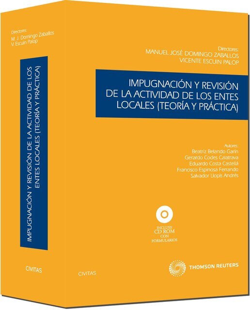 Impugnación y revisión de la actividad de los entes locales : Incluye CD